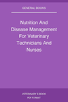 Nutrition And Disease Management For Veterinary Technicians And Nurses