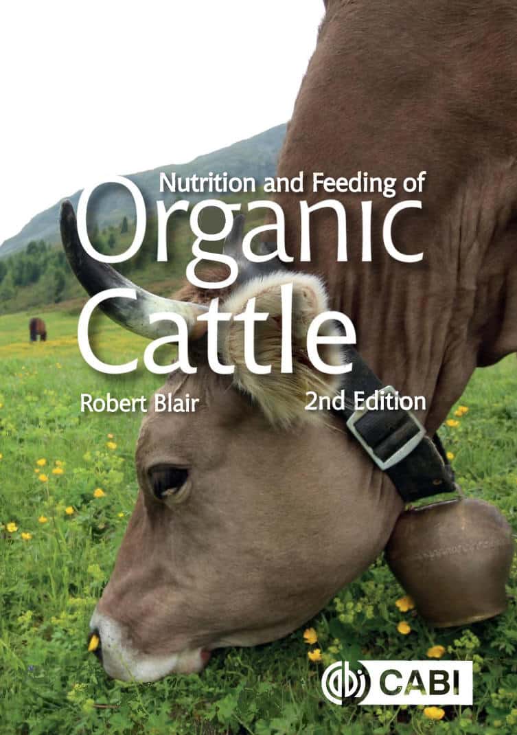 Nutrition And Feeding Of Organic Cattle 2Nd Edition