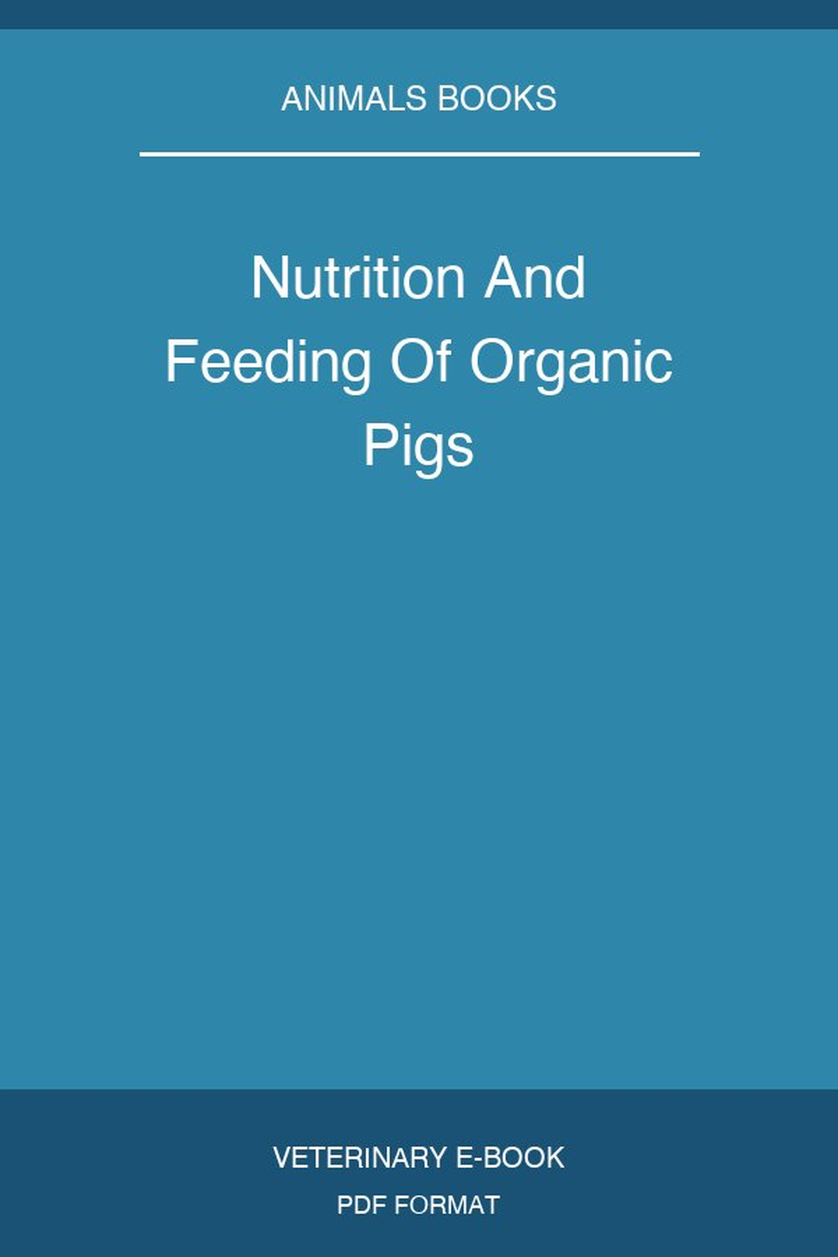 Nutrition And Feeding Of Organic Pigs