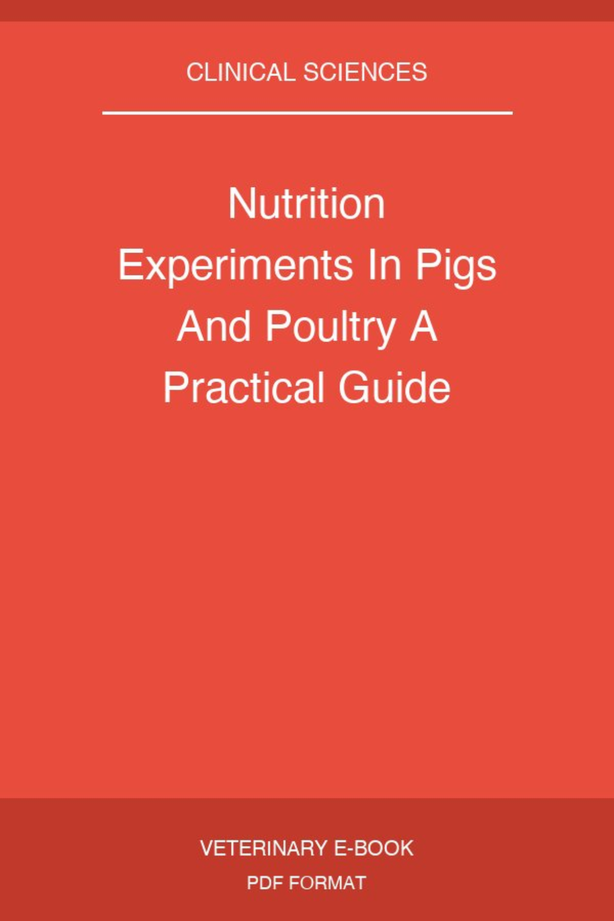 Nutrition Experiments In Pigs And Poultry A Practical Guide