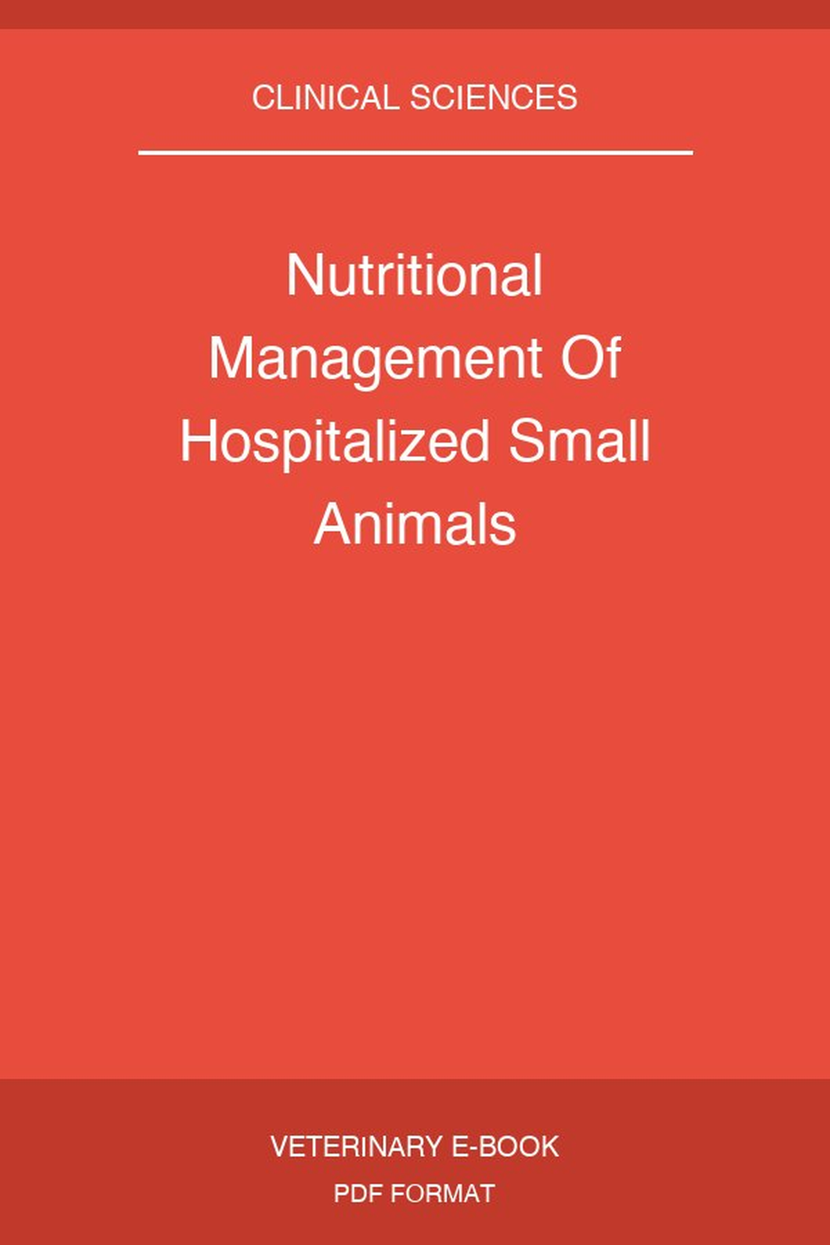Nutritional Management Of Hospitalized Small Animals
