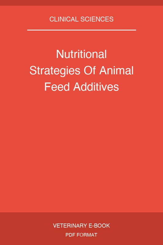 Nutritional Strategies Of Animal Feed Additives