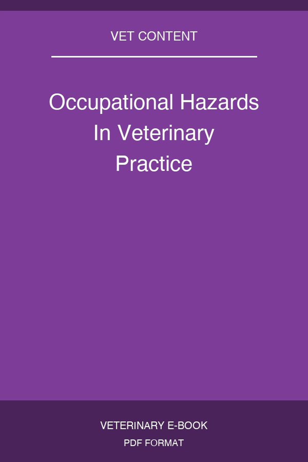 Occupational Hazards In Veterinary Practice
