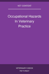 Occupational Hazards In Veterinary Practice