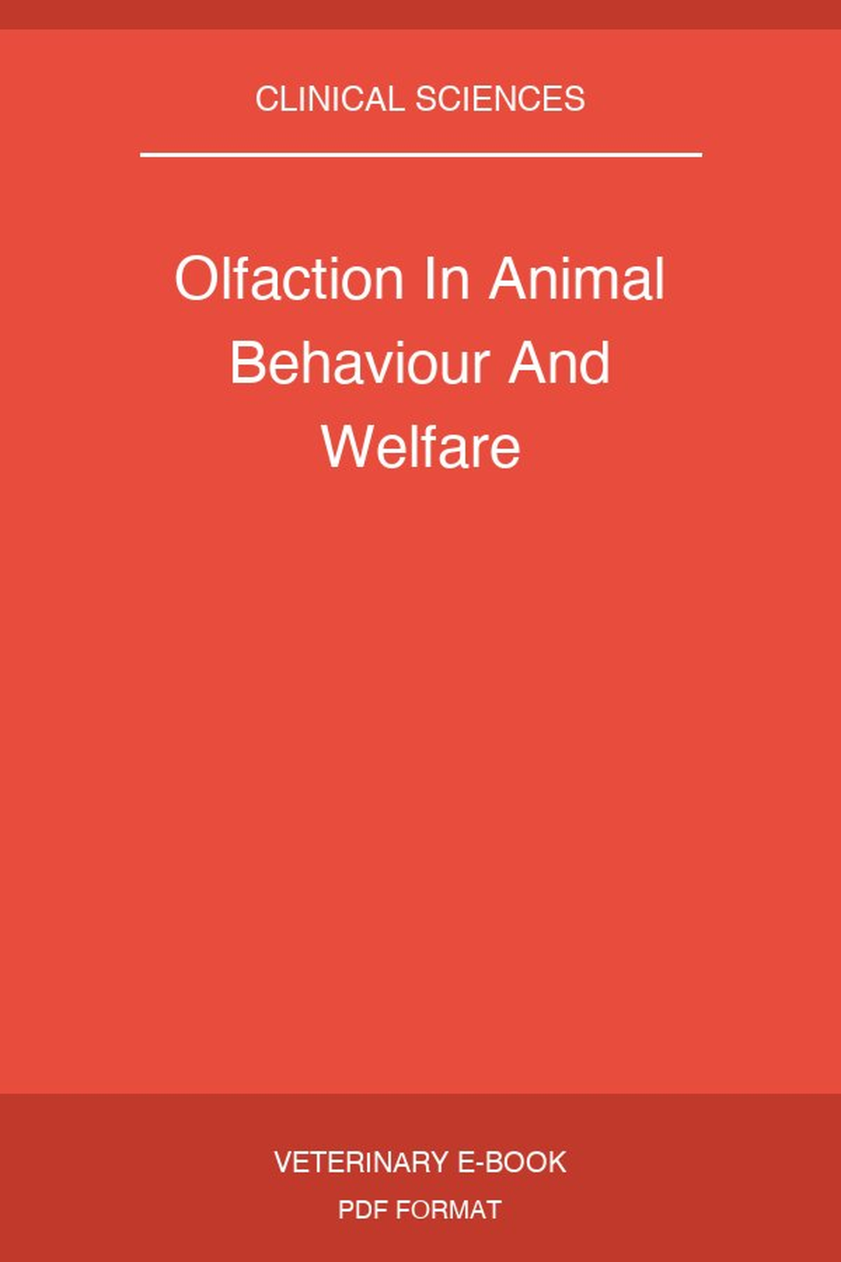 Olfaction In Animal Behaviour And Welfare