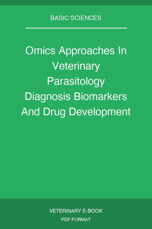 Omics Approaches In Veterinary Parasitology Diagnosis Biomarkers And Drug Development