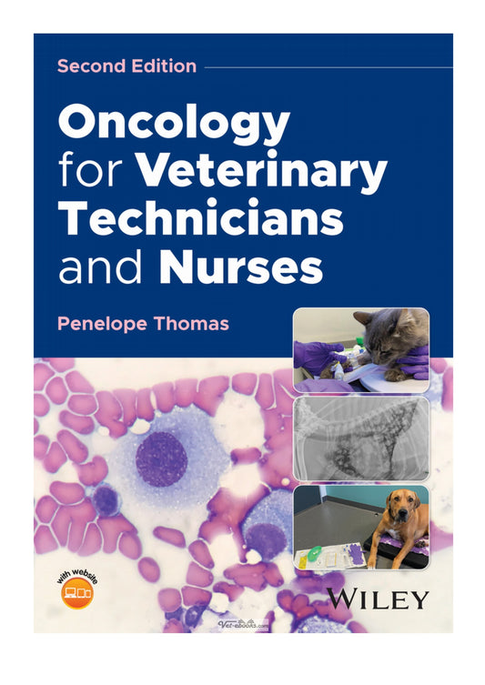 Oncology For Veterinary Technicians And Nurses