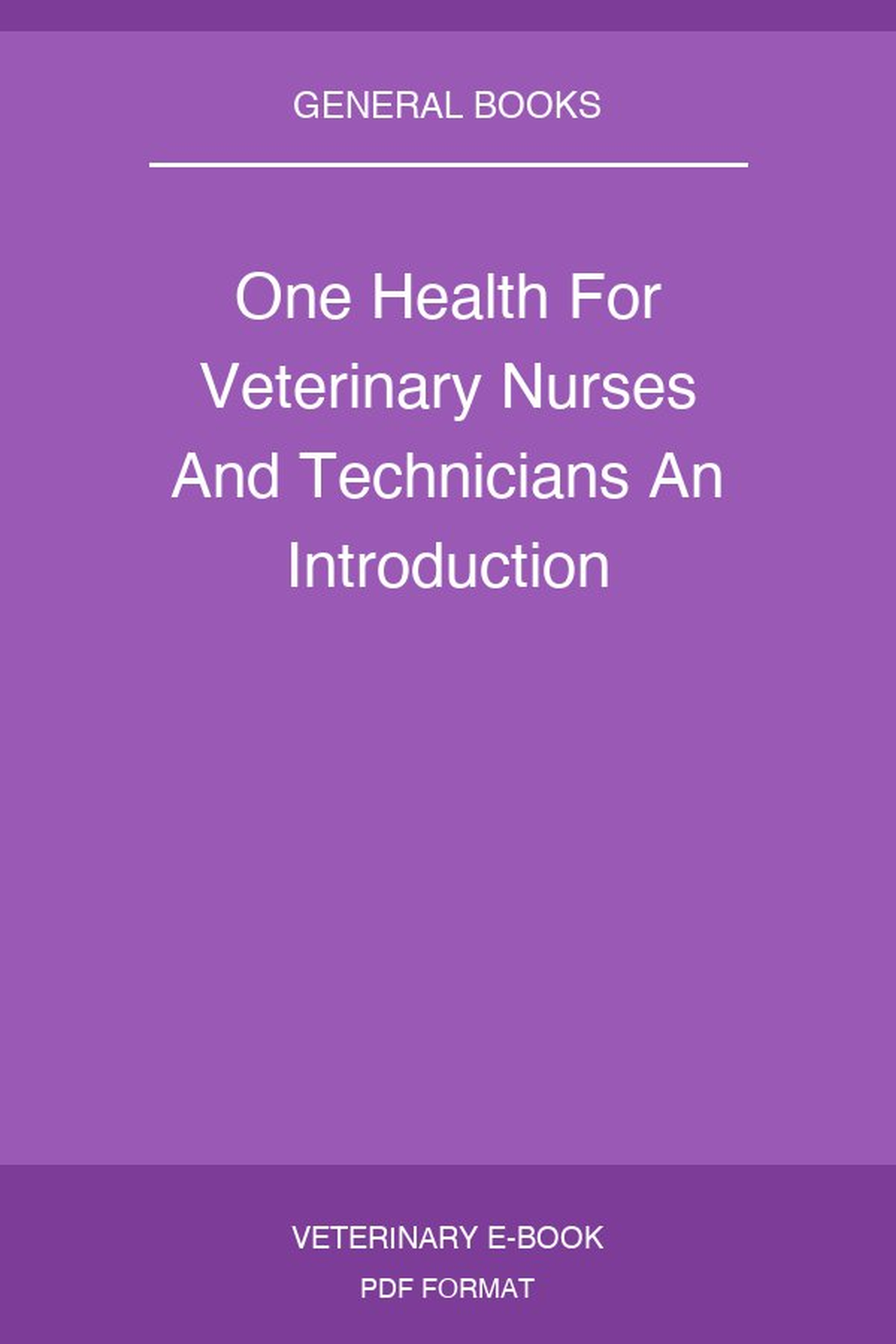 One Health For Veterinary Nurses And Technicians An Introduction