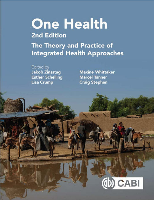 One Health, The Theory and Practice of Integrated Health Approaches, 2nd Edition