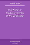 One Welfare In Practices The Role Of The Veterinarian