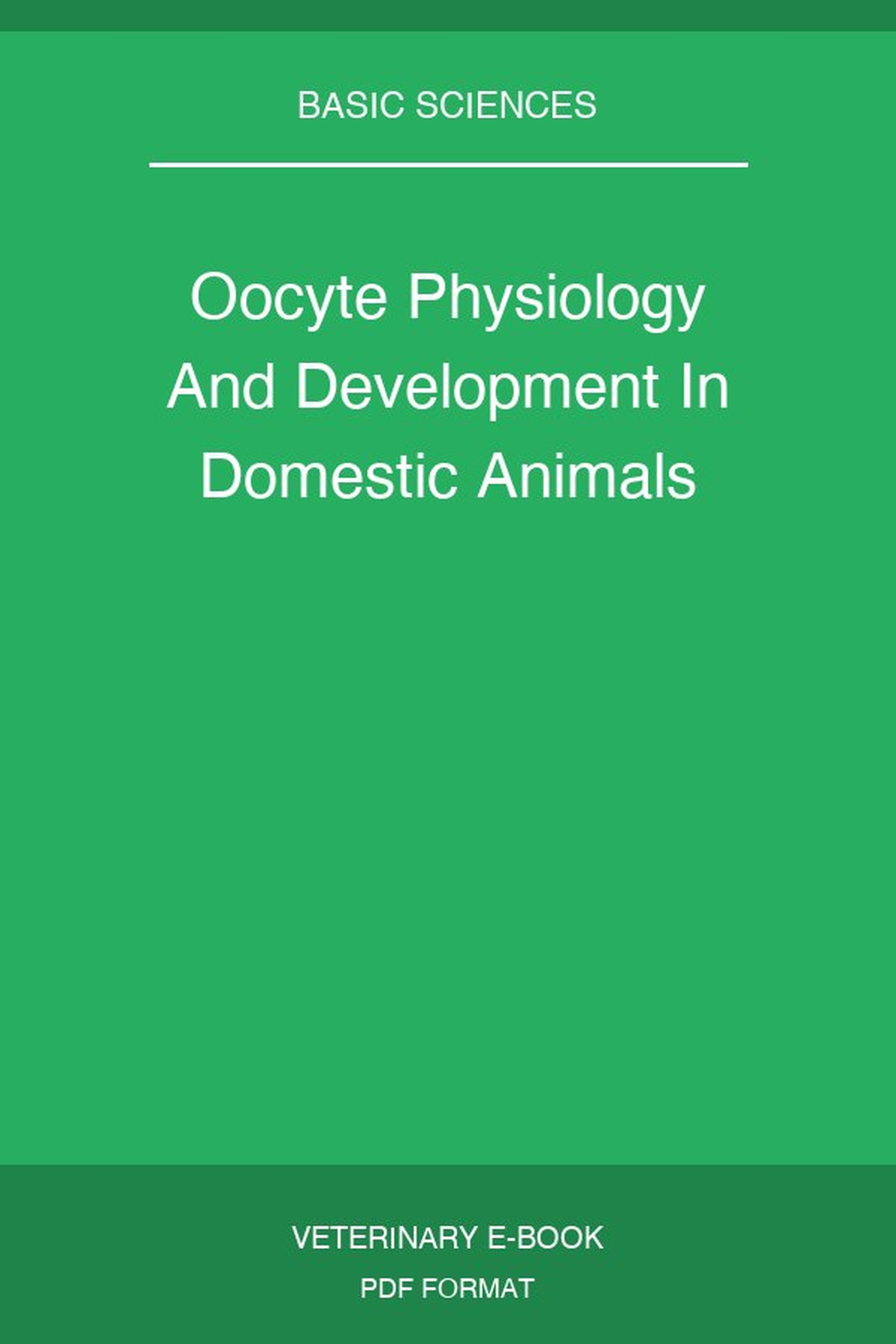 Oocyte Physiology And Development In Domestic Animals