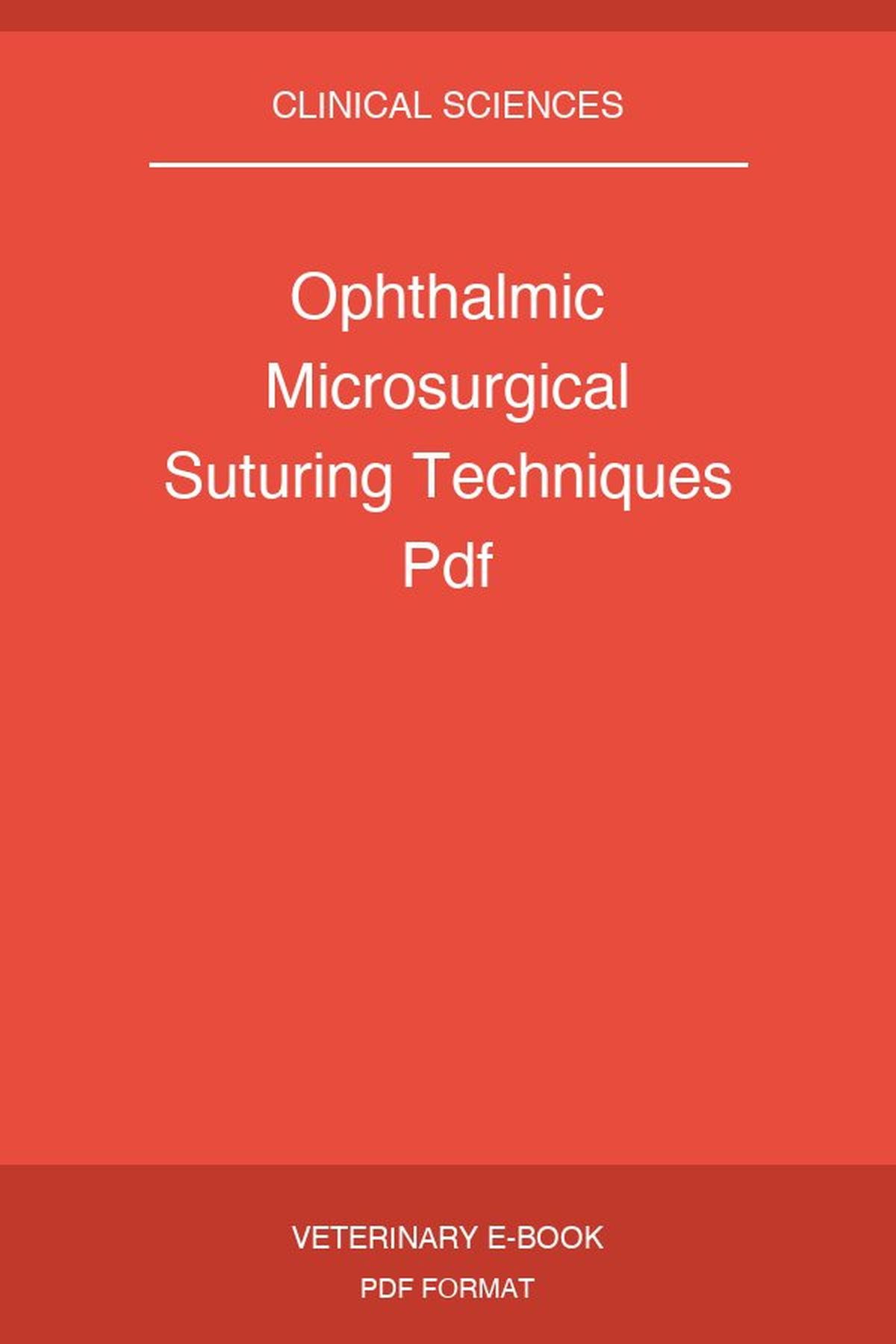 Ophthalmic Microsurgical Suturing Techniques
