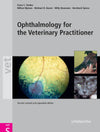 Ophthalmology For The Veterinary Practitioner 2Nd Revised And Expanded Edition
