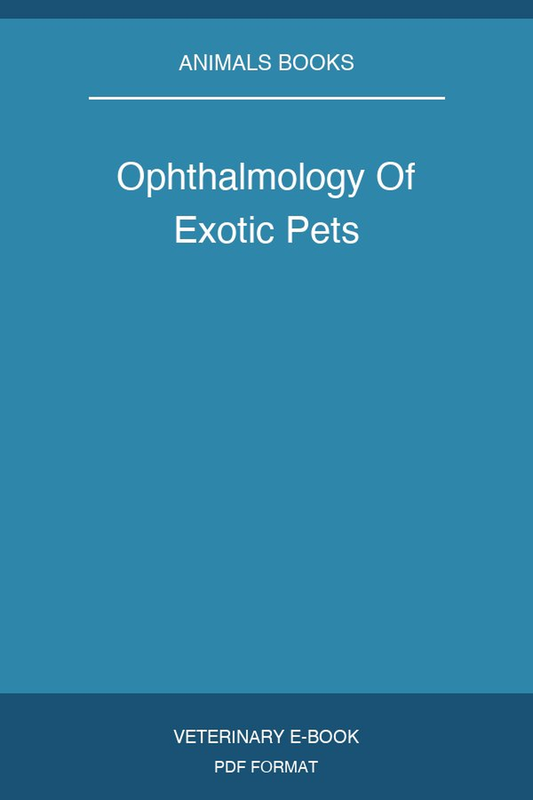 Ophthalmology Of Exotic Pets
