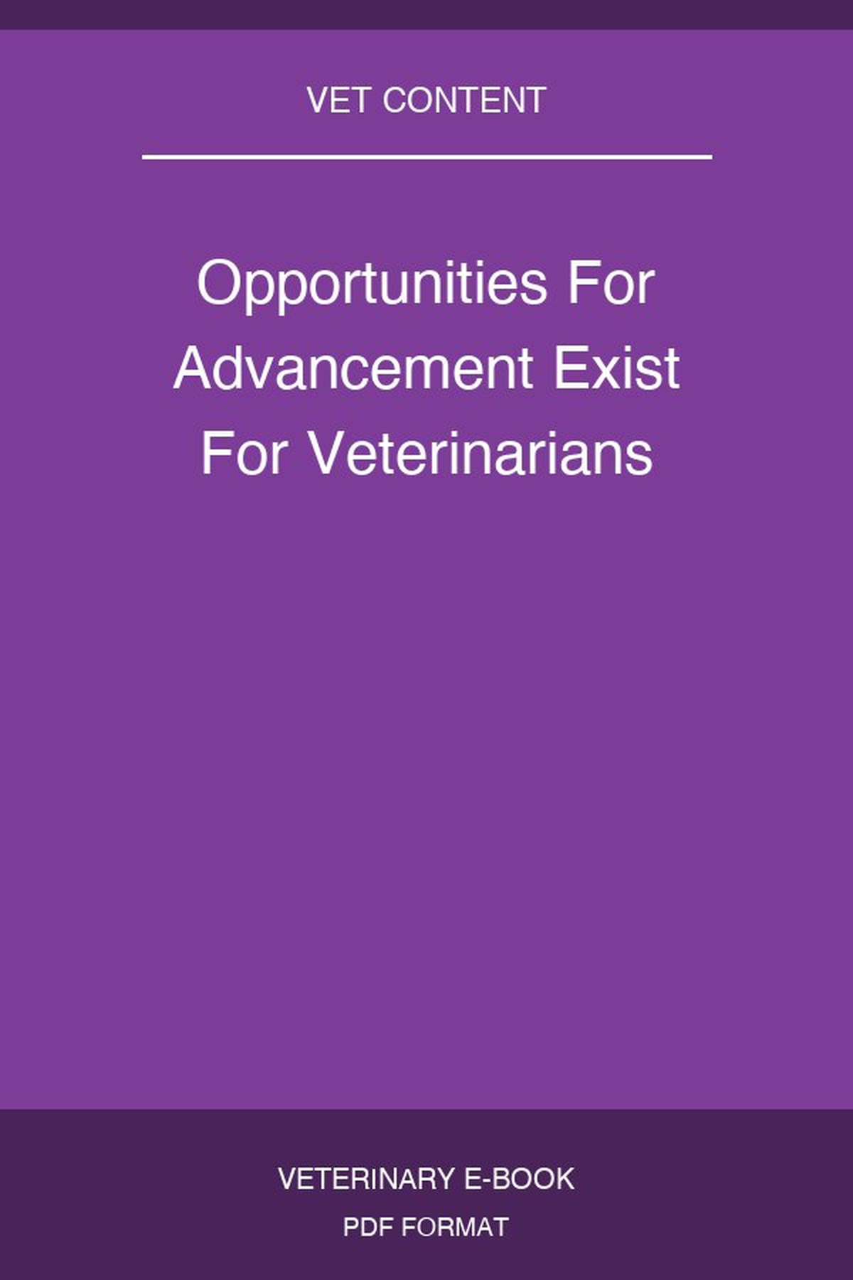Opportunities For Advancement Exist For Veterinarians