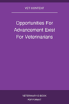 Opportunities For Advancement Exist For Veterinarians
