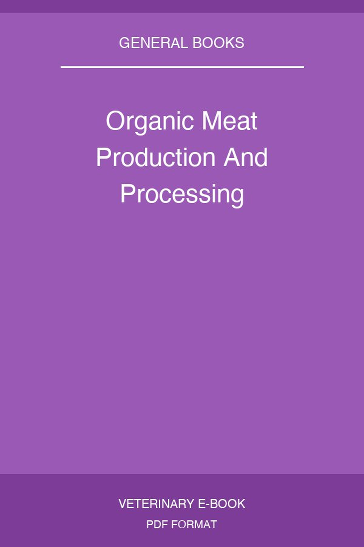 Organic Meat Production And Processing