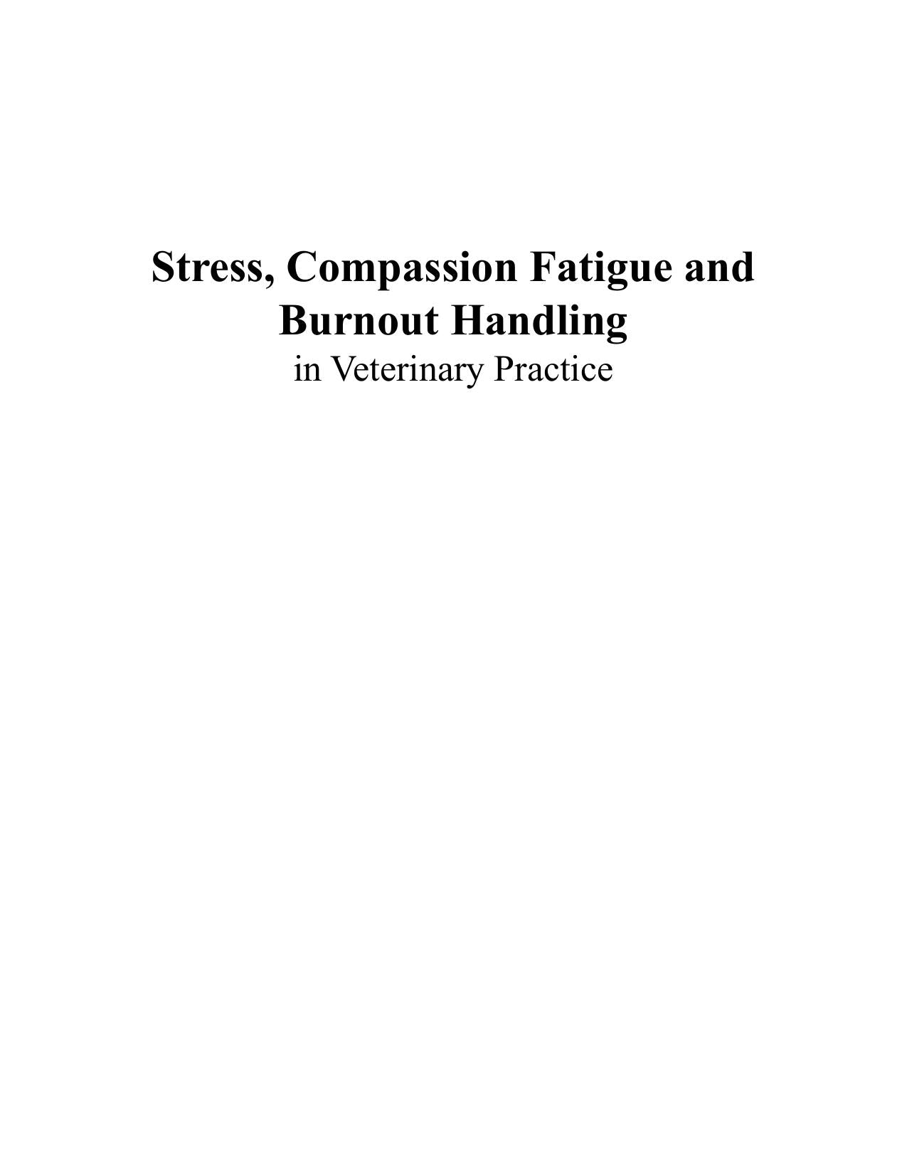 Stress Compassion Fatigue and Burnout Handling in Veterinary Practicee