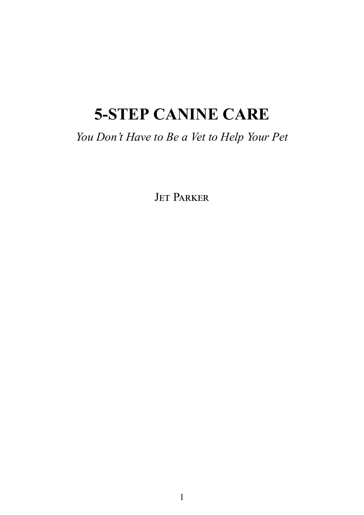 5 Step Canine Care You Dont Have to Be a Vet to Help Your Pet