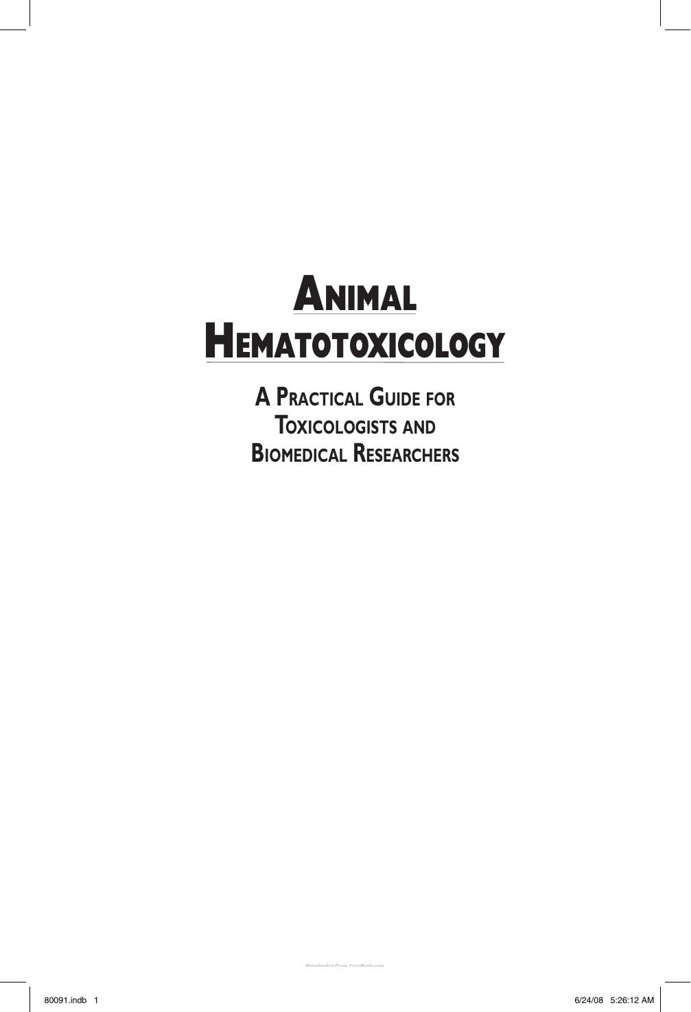 Animal Hematotoxicology A Practical Guide For Toxicologists And Biomedical Researchers