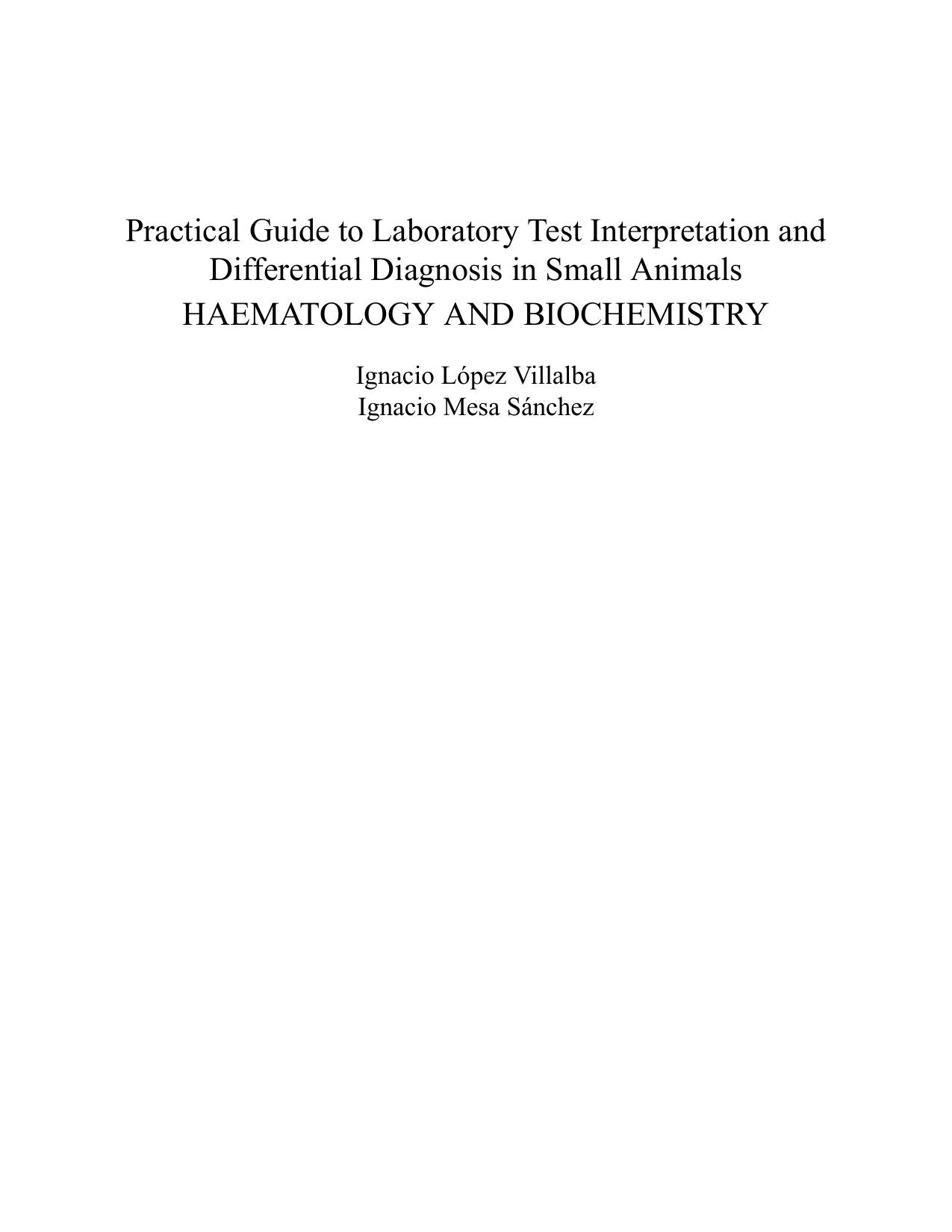 Practical Guide to Laboratory Test Interpretation and Differential Diagnosis Haematology and Biochemistrys