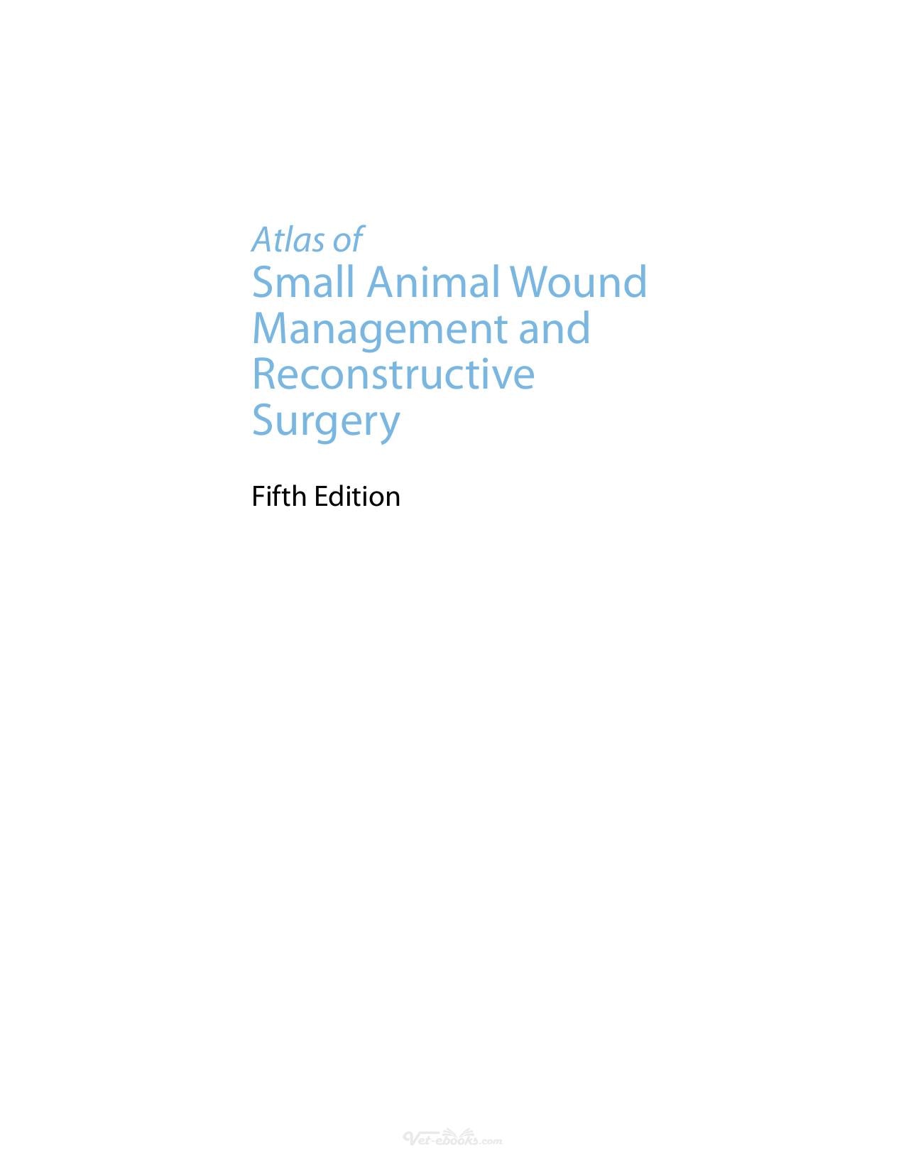 Atlas Of Small Animal Wound Management And Reconstructive Surgery