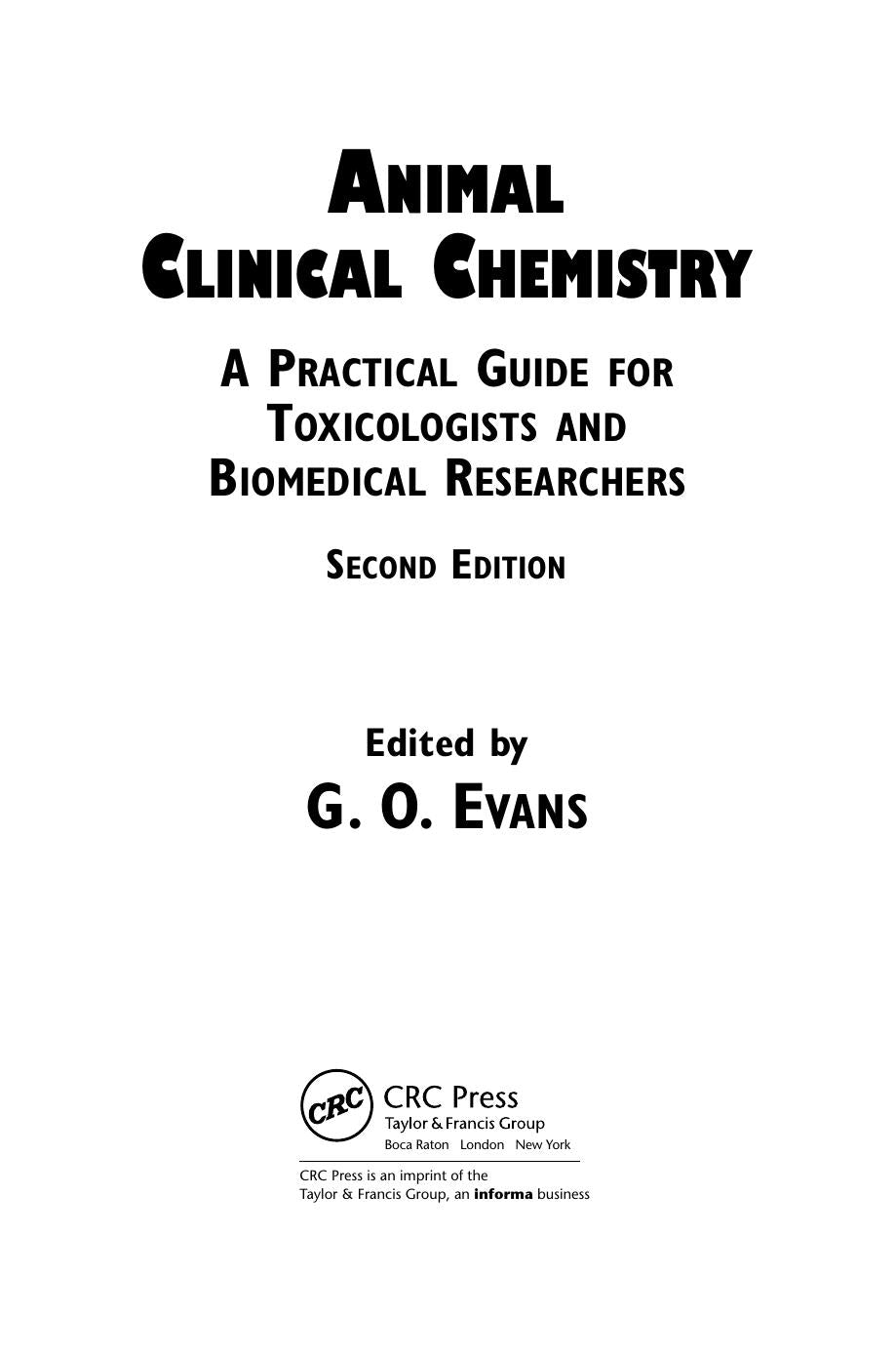 Animal Clinical Chemistry A Practical Handbook For Toxicologists And Biomedical Researchers 2Nd Edition