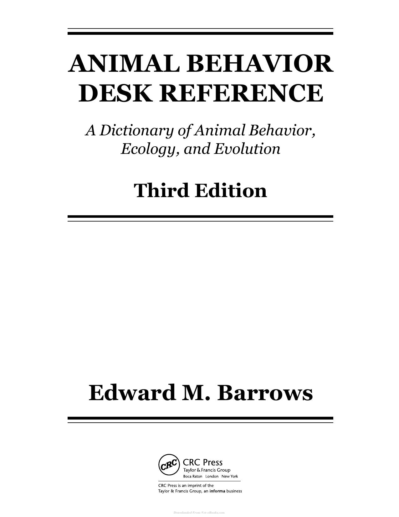 Animal Behavior Desk Reference a Dictionary of Animal Behavior Ecology and Evolution Third Edition