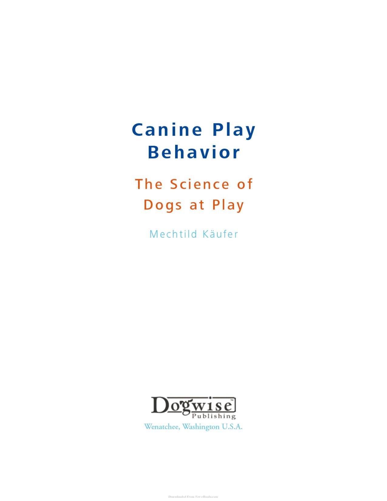 Canine Play Behavior The Science Of Dogs At Play