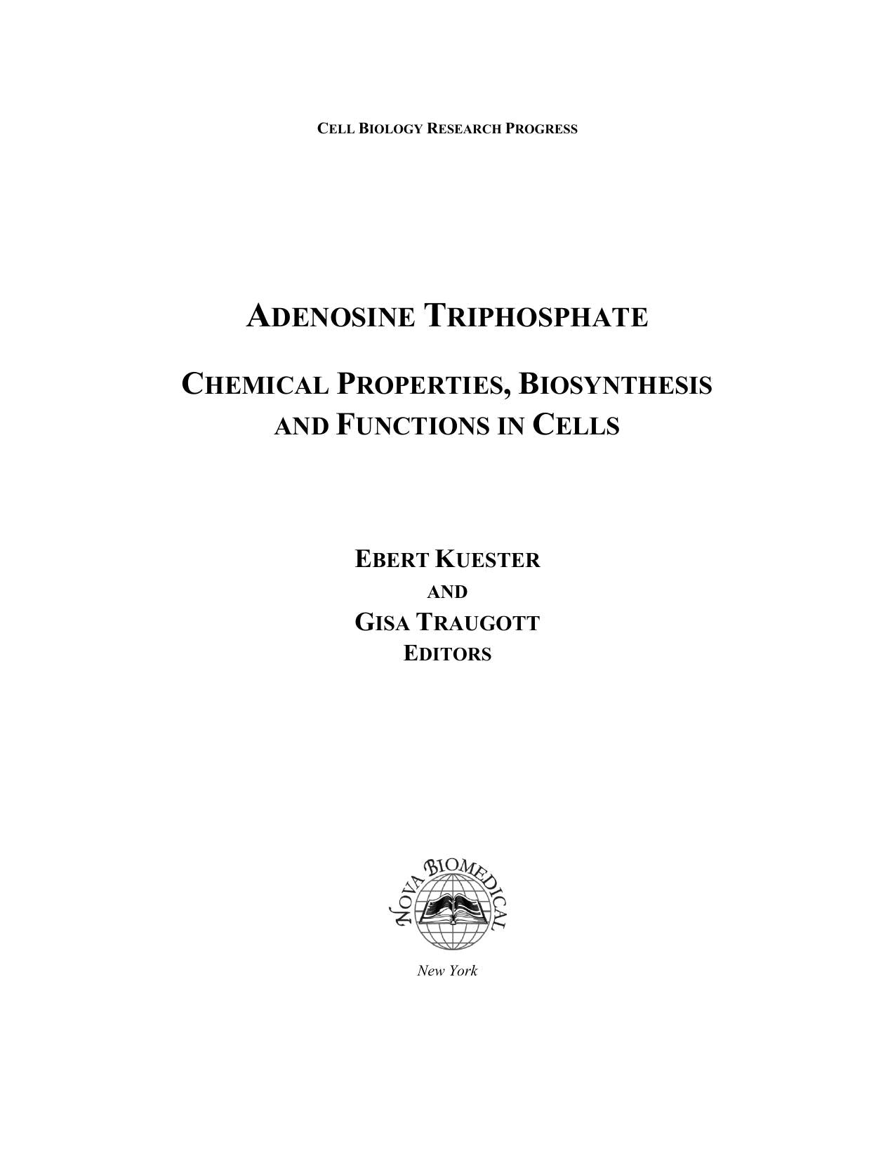 Adenosine Triphosphate Chemical Properties Biosynthesis and Functions in Cells