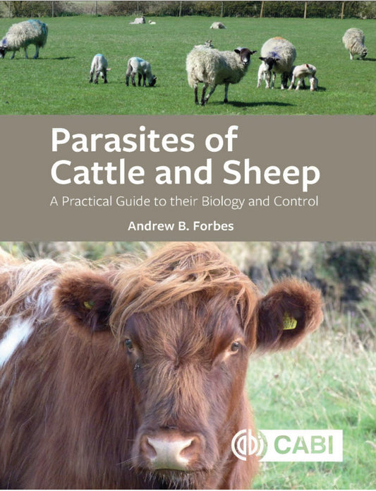 Parasites Of Cattle And Sheep A Practical Guide To Their Biology And Control