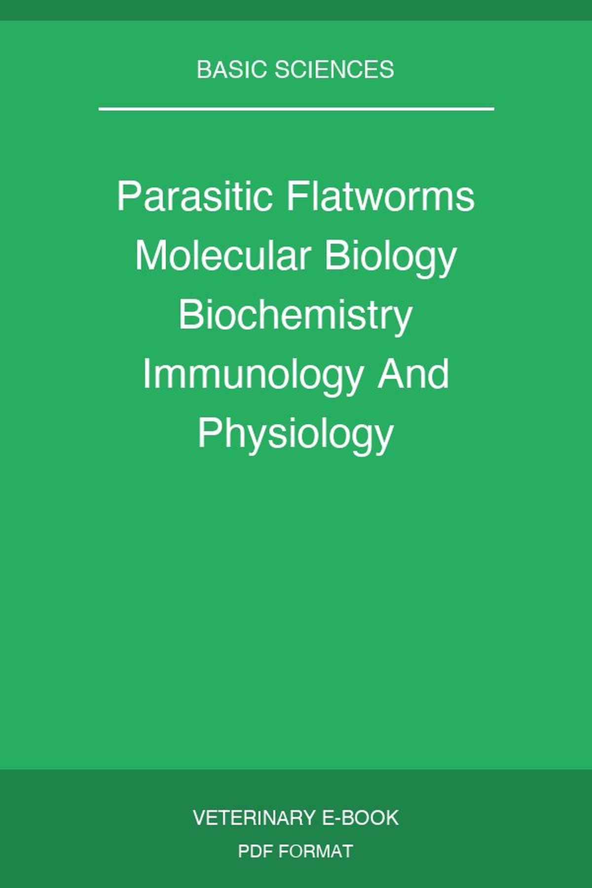 Parasitic Flatworms Molecular Biology Biochemistry Immunology And Physiology