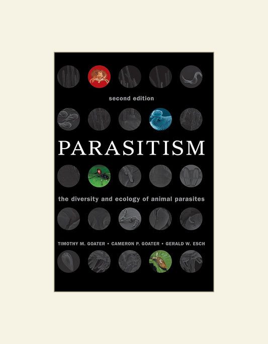 Parasitism The Diversity And Ecology Of Animal Parasites 2Nd Edition — front cover