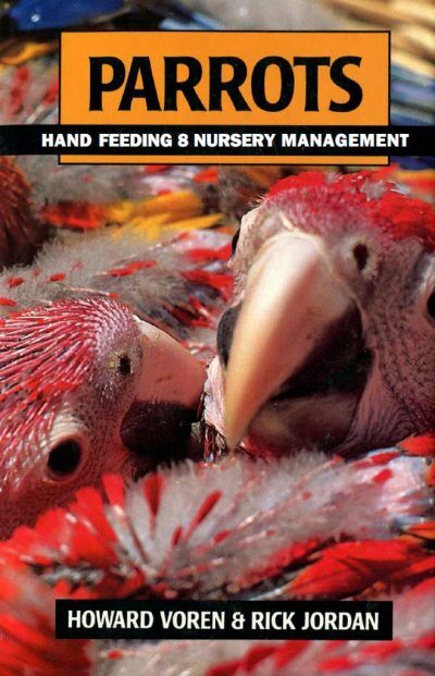 Parrots, Hand Feeding and Nursery Management