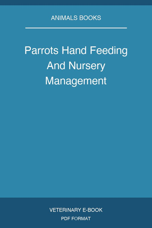 Parrots Hand Feeding And Nursery Management