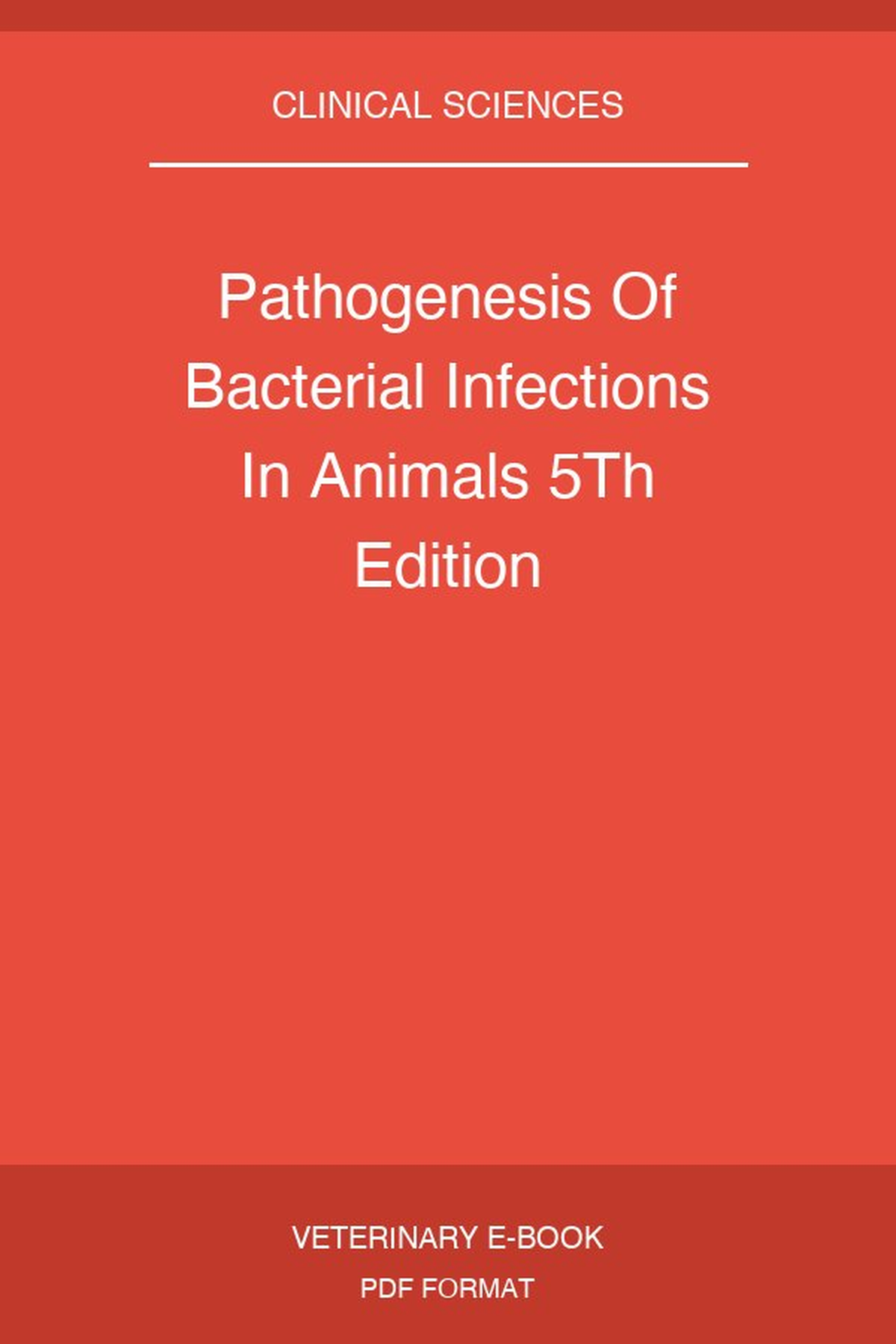 Pathogenesis Of Bacterial Infections In Animals 5Th Edition