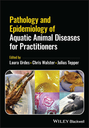 Pathology And Epidemiology Of Aquatic Animal Diseases For Practitioners