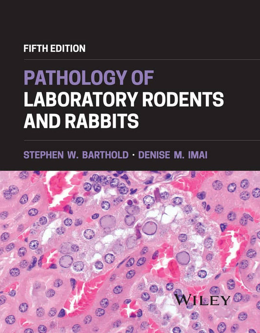 Pathology Of Laboratory Rodents And Rabbits