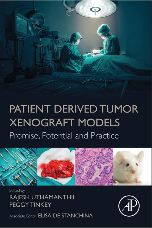 Patient Derived Tumor Xenograft Models, Promise, Potential and Practice