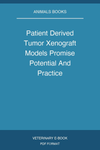 Patient Derived Tumor Xenograft Models Promise Potential And Practice