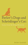 Pavlov's Dogs and Schrödinger's Cat, Scenes from the Living Laboratory