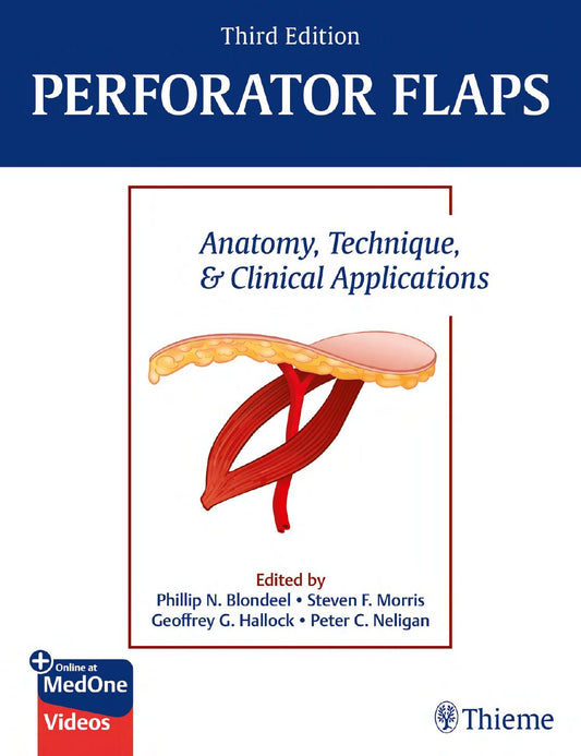 Perforator Flaps: Anatomy, Technique, and Clinical Applications
