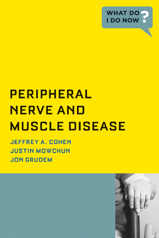Peripheral Nerve and Muscle Disease What Do I Do Now