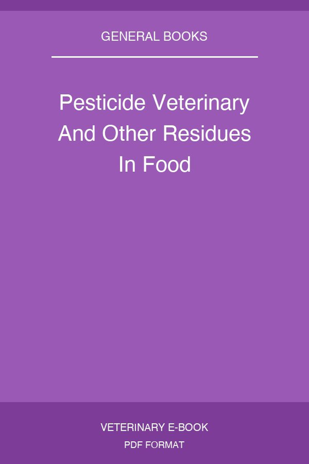 Pesticide Veterinary And Other Residues In Food