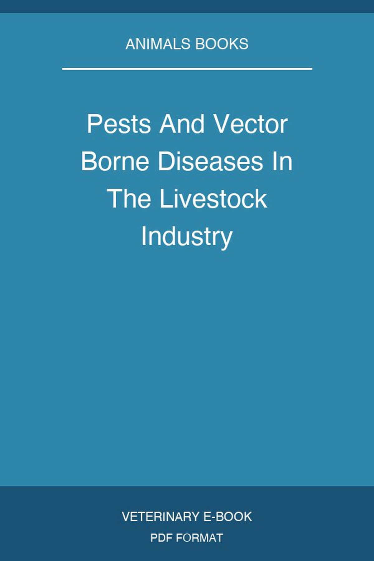 Pests And Vector Borne Diseases In The Livestock Industry