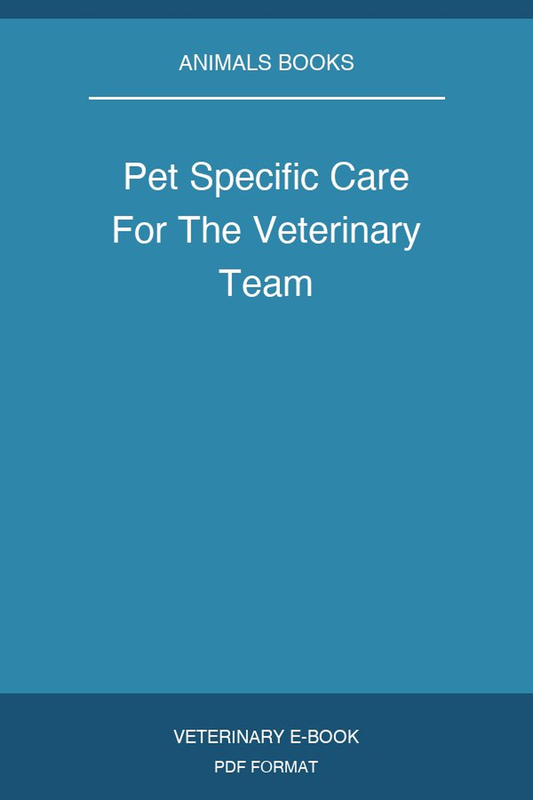 Pet Specific Care For The Veterinary Team