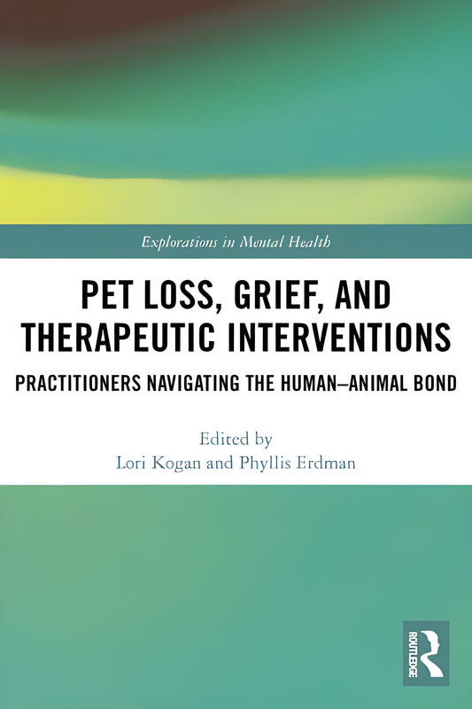 Pets Loss Grief And Therapeutic Interventions Practitioners Navigating The Human Animal Bond