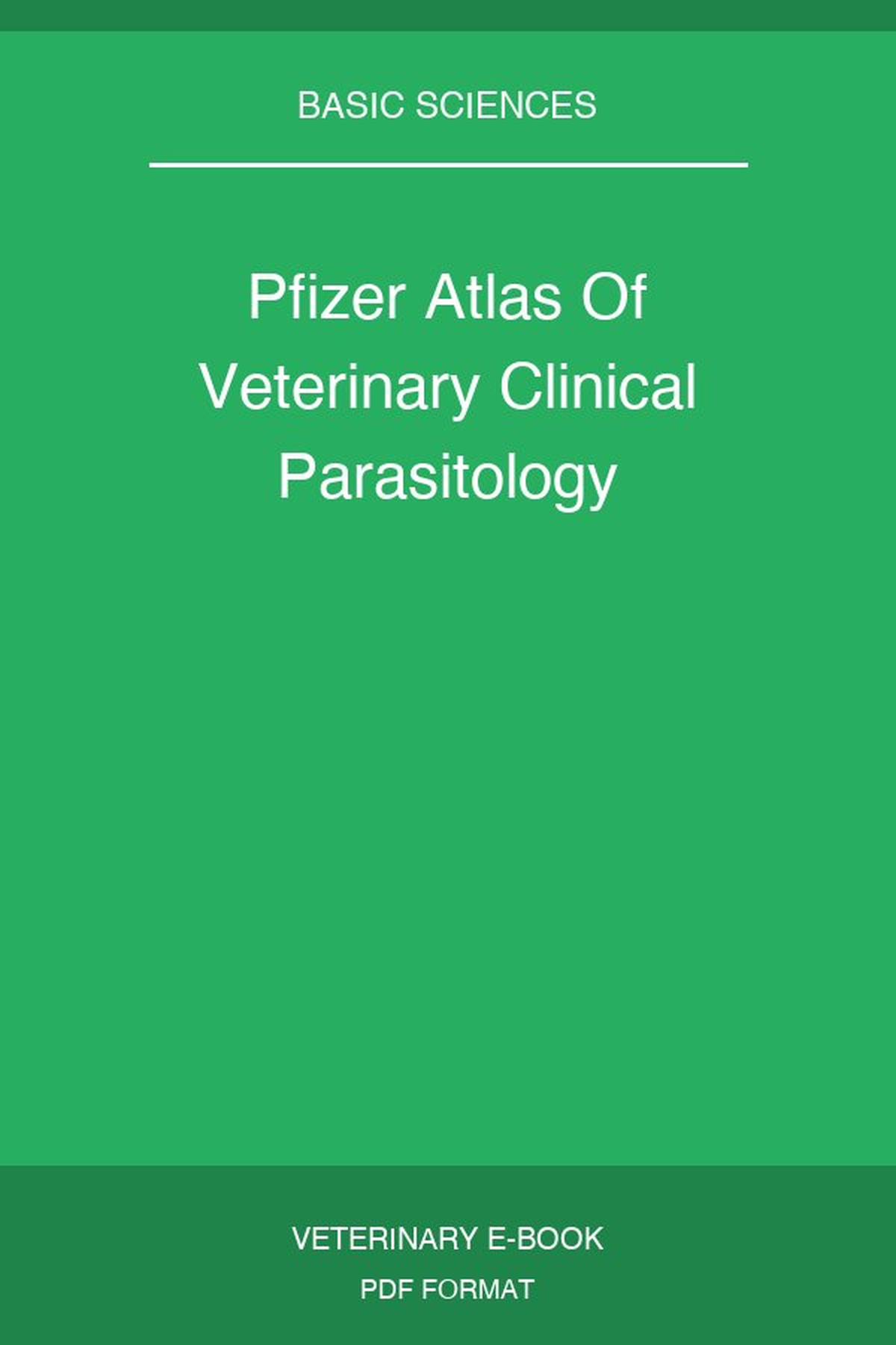 Pfizer Atlas Of Veterinary Clinical Parasitology