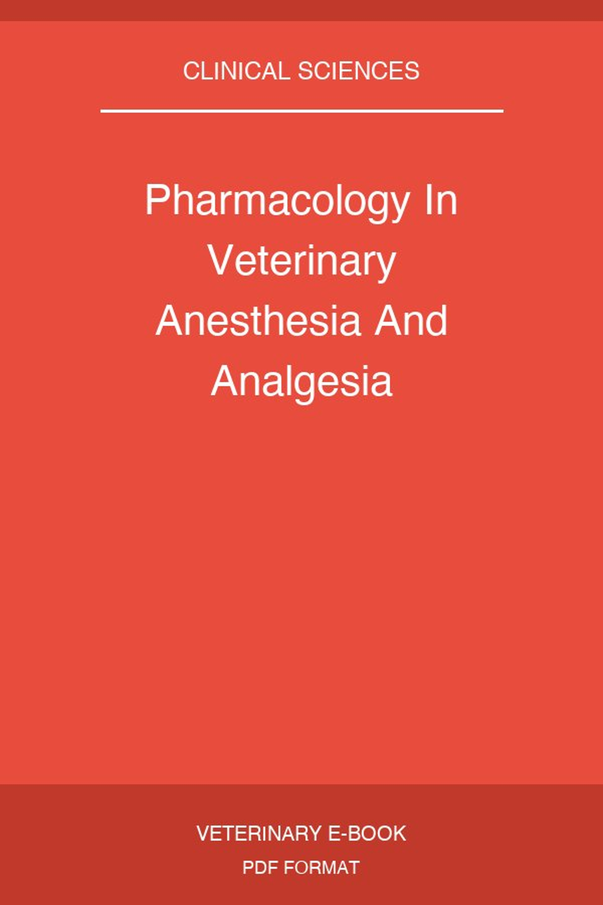 Pharmacology In Veterinary Anesthesia And Analgesia