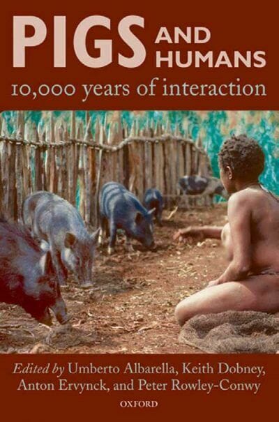 Pigs and Humans — 10,000 Years of Interaction